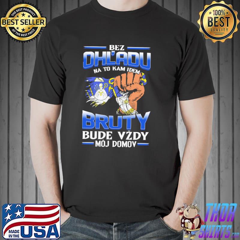 Funny bez OhL'adu Bruty Hradok Bude Vzdy Moj Domov Shirt Unisex