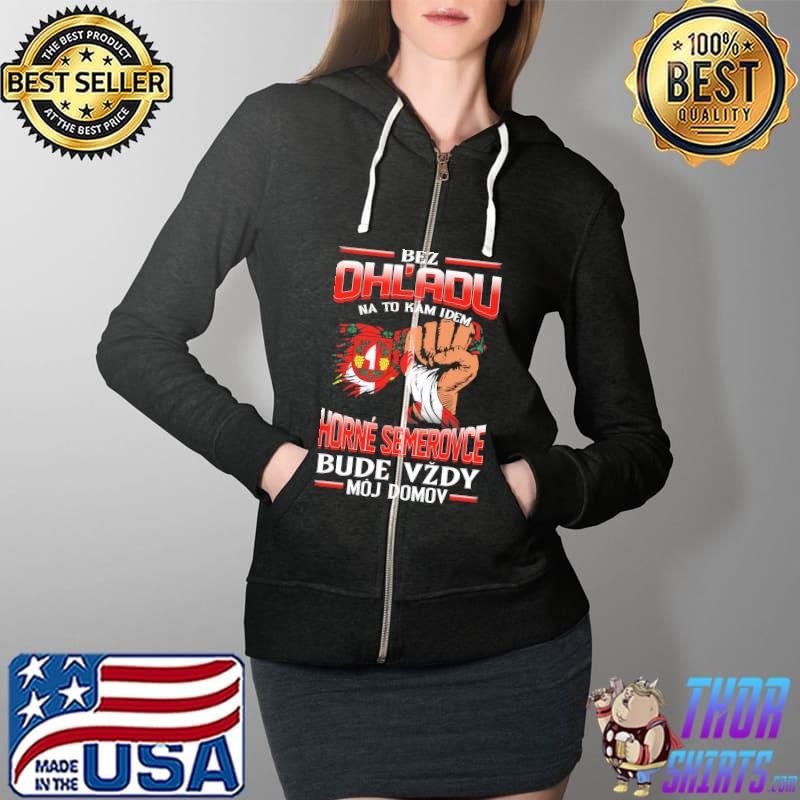 Funny bez OhL'adu Horne Semerovce Bude Vzdy Moj Domov Shirt Full Zip Hooded