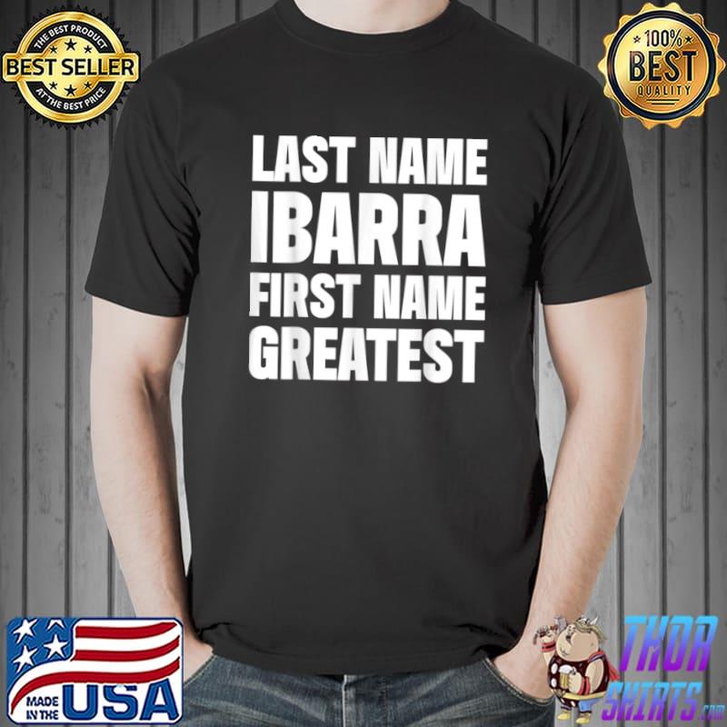 Funny Family Surname Ibarra Funny Reunion Last Name Tag T Shirt, hoodie,  sweater, long sleeve and tank top