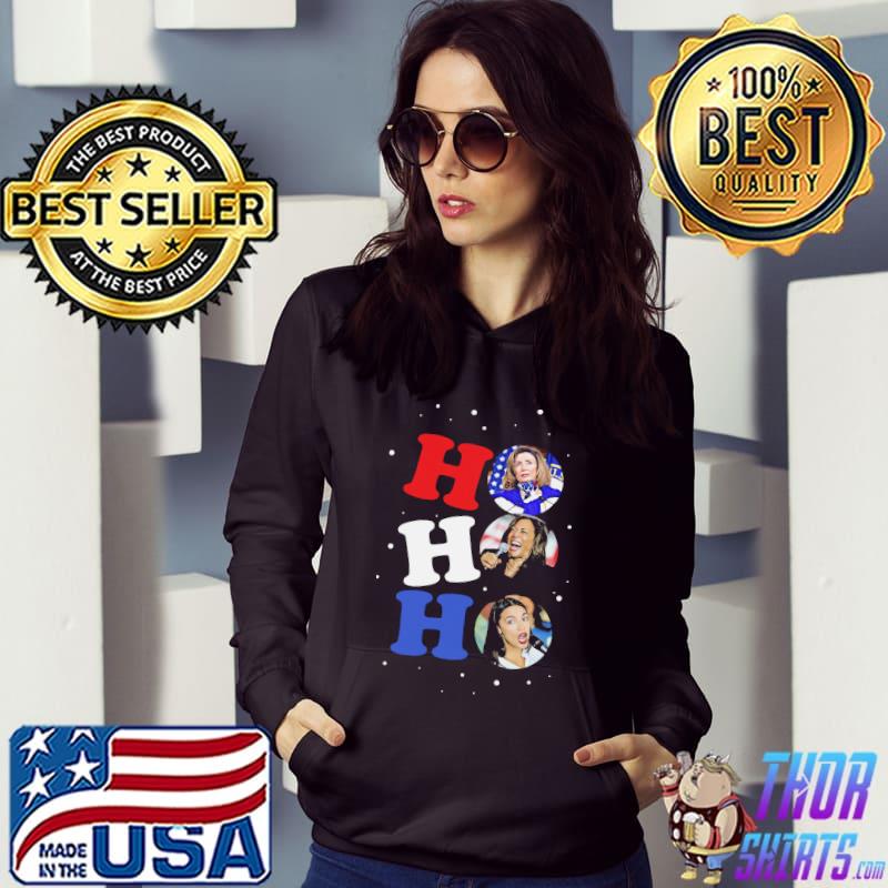 Funny Ho Ho Ho Nancy Pelosi Harris and Alexandria Christmas shirt