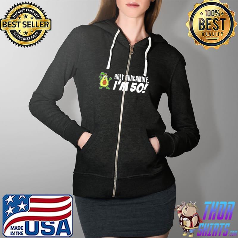 Funny holy Guacamole I'm 50 Cartoon Avocado Veggie Pun 50th T-Shirt Full Zip Hooded