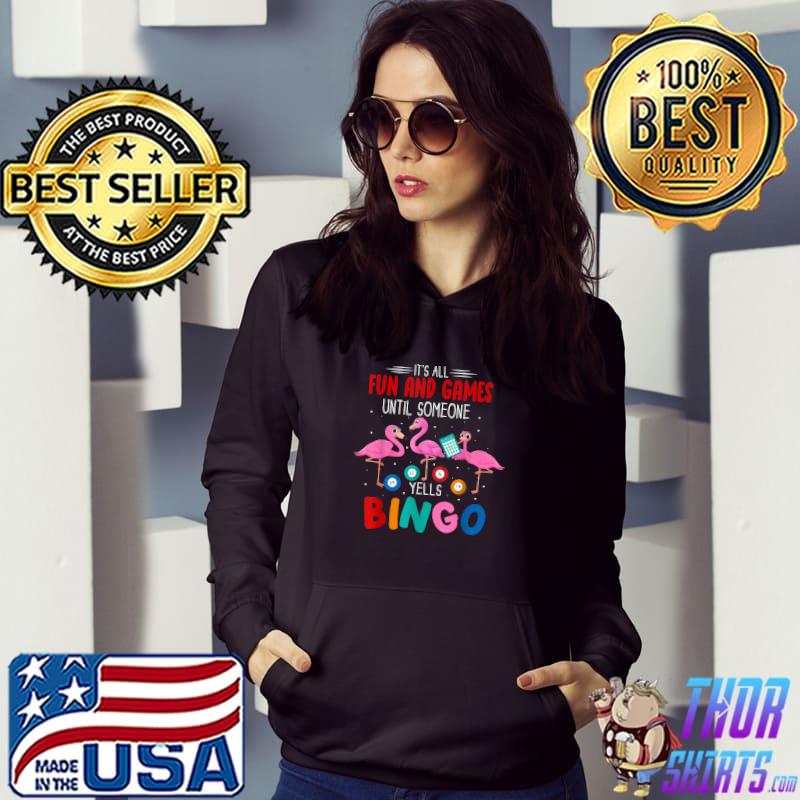 Funny it's All Fun And Games Until Someone Yells Bingo Lover T-Shirt