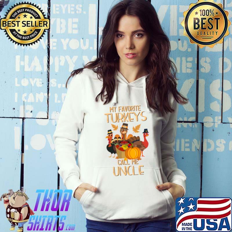 Funny my Favorite Turkeys Call Me Uncle Thanksgiving Day Uncle T-Shirt