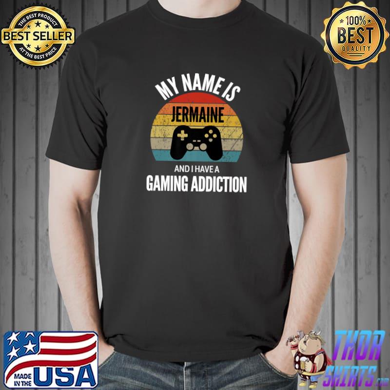 Funny my Name Is Jermaine And I Have A Gaming Addiction Premium T-Shirt Unisex