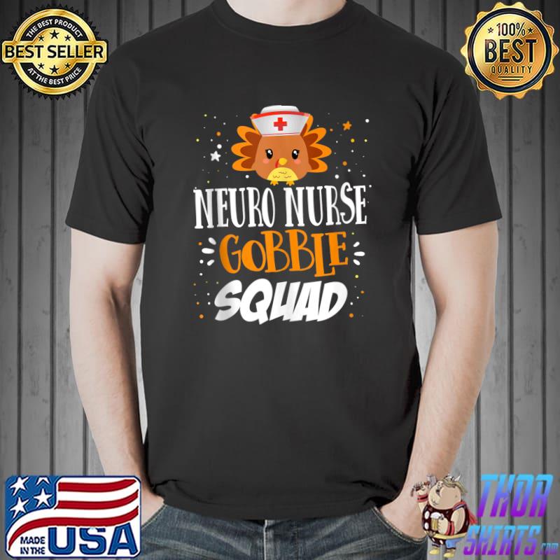 Funny neuro Nurse Gobble Squad Funny Thanksgiving Matching Costume T-s Unisex