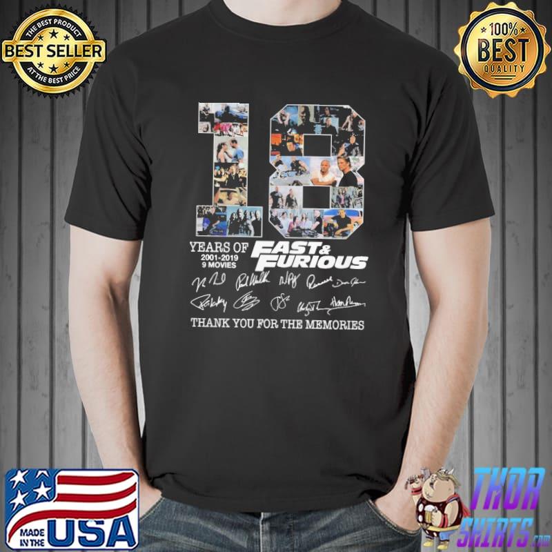 Funny Official 18 Years Of Fast And Furious 2001 2019 9 Movies Dwayne  Johnson Vin Diesel Paul Walker Signature Shirt, hoodie, sweater, long  sleeve and tank top