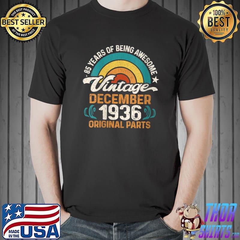 Funny retro December 1936 Original Parts 85th Birthday 85 Year Old T-Shirt Unisex