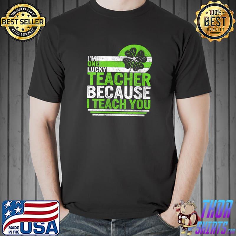 Funny st Patricks Day Luckiest Teacher Ever Irish Lucky leprechaun T-s Unisex