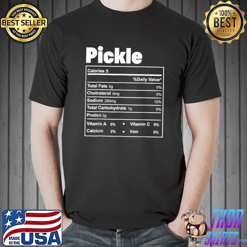 Funny Thanksgiving Food Pickle Nutritional Facts T-Shirt Unisex