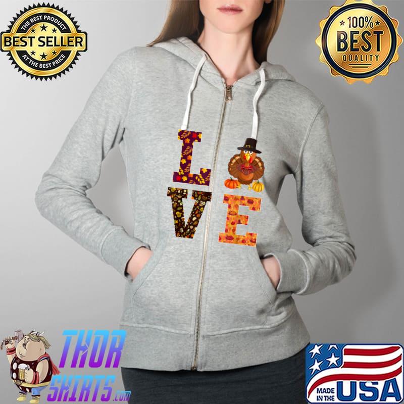 Funny thanksgiving turkey love apparel women men T-Shirt Full Zip Hooded
