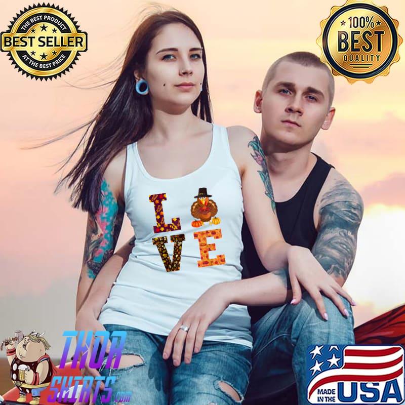 Funny thanksgiving turkey love apparel women men T-Shirt Tank Top