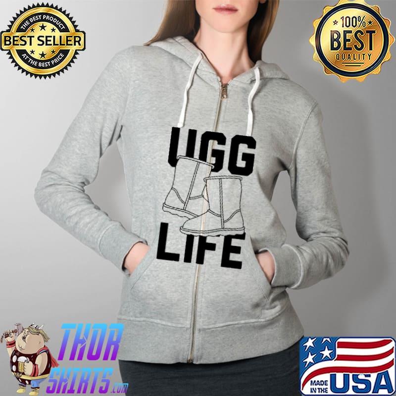 Funny Ugg Life Shirt Full Zip Hooded