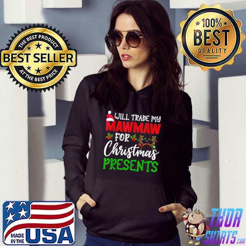 Funny Xmas Will Trade My Mawmaw For Christmas Presents Kids T Shirt