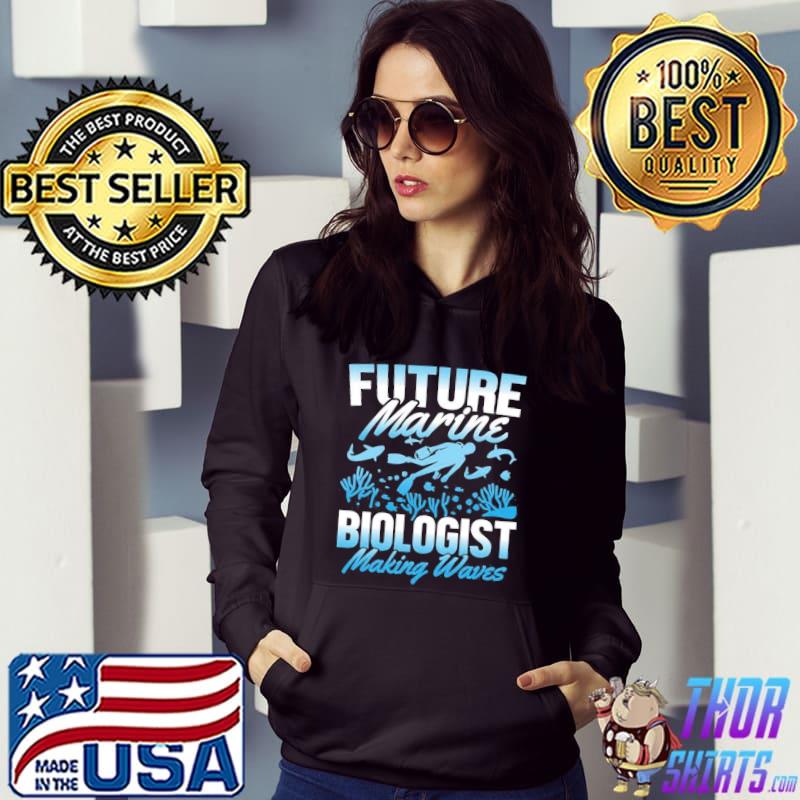 Future Marine Biologist Makes Waves Marine Biology Shirt