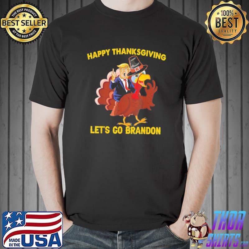 Happy Thanksgiving Lets Go Brandon Trump Riding Turkey T-Shirt Unisex