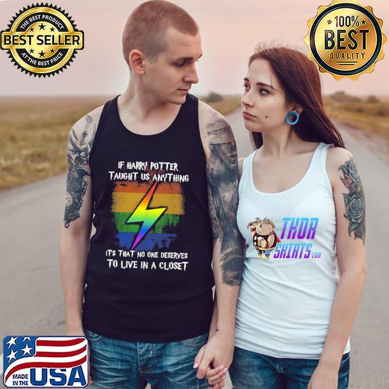 Harry Potter Taught Us No One Deserves To Live In A Closet LGBT Shirts Tank Top