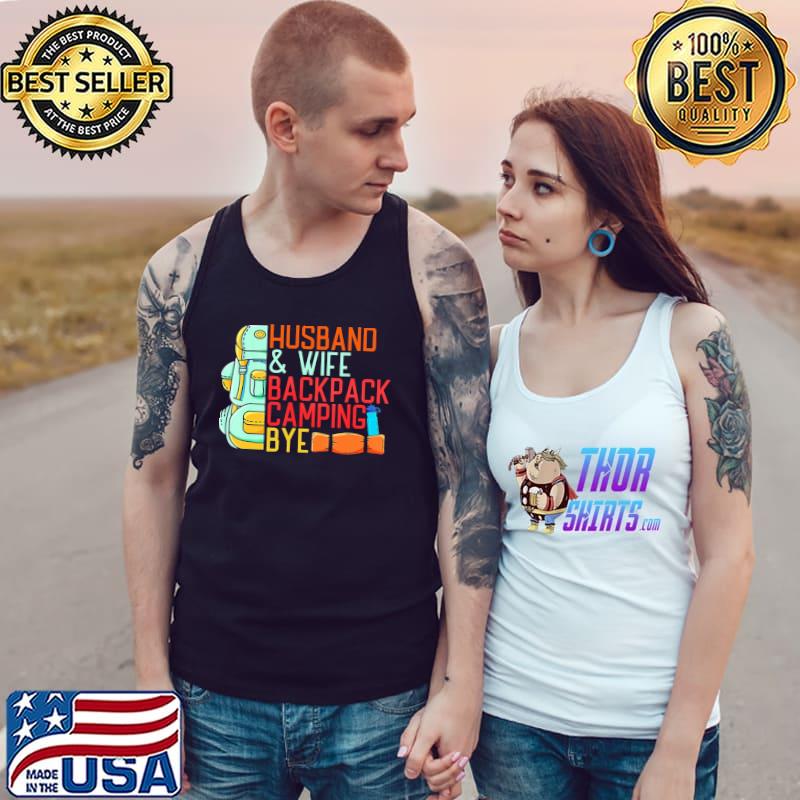 Husband And Wife Backpack Camping Bye Shirt Tank Top