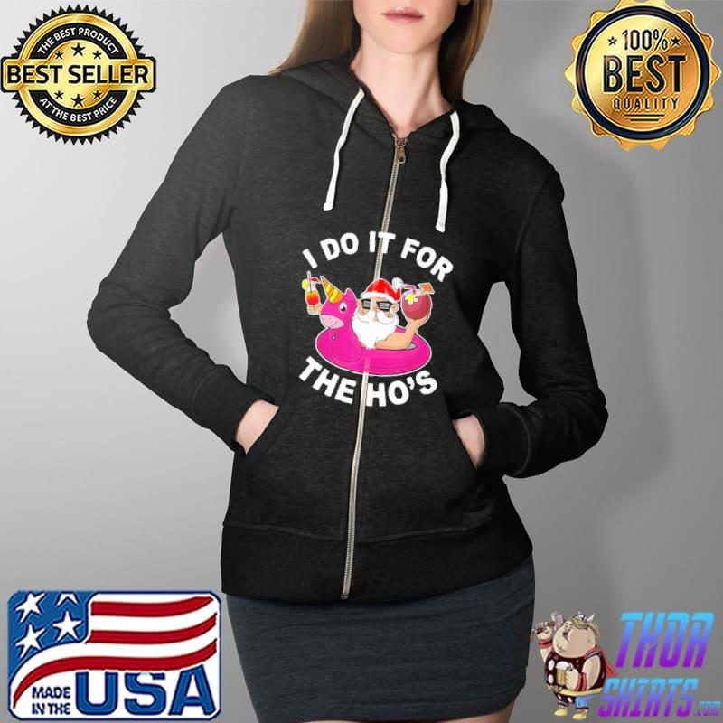 I Do It For The Ho's Santa Unicorn Shirt Full Zip Hooded
