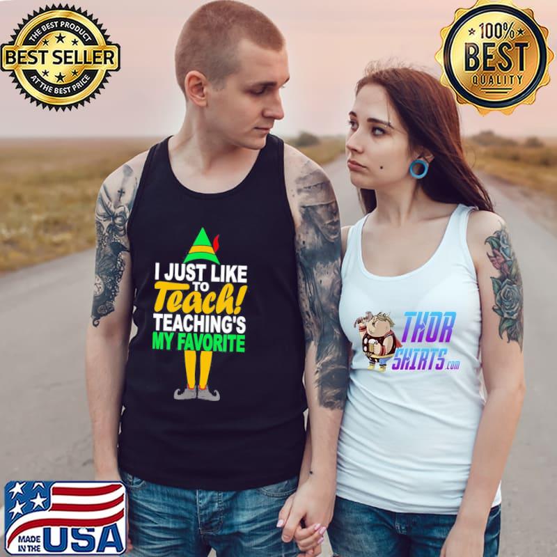 I Just Like To Teach Teachings My Favorite Teacher Christmas T-Shirts Tank Top