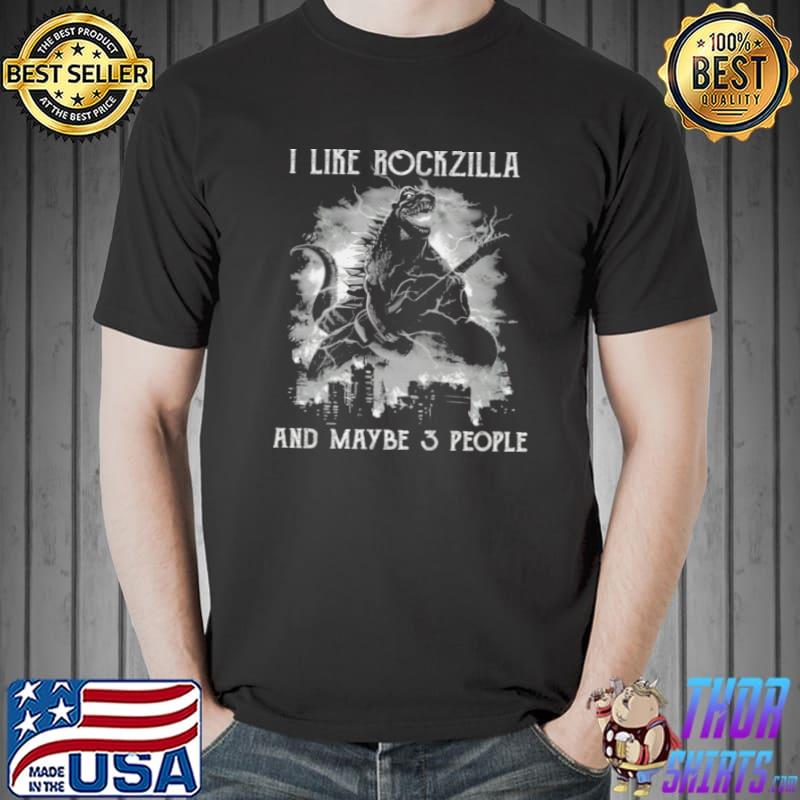 I like rockzilla and maybe 3 people s Unisex