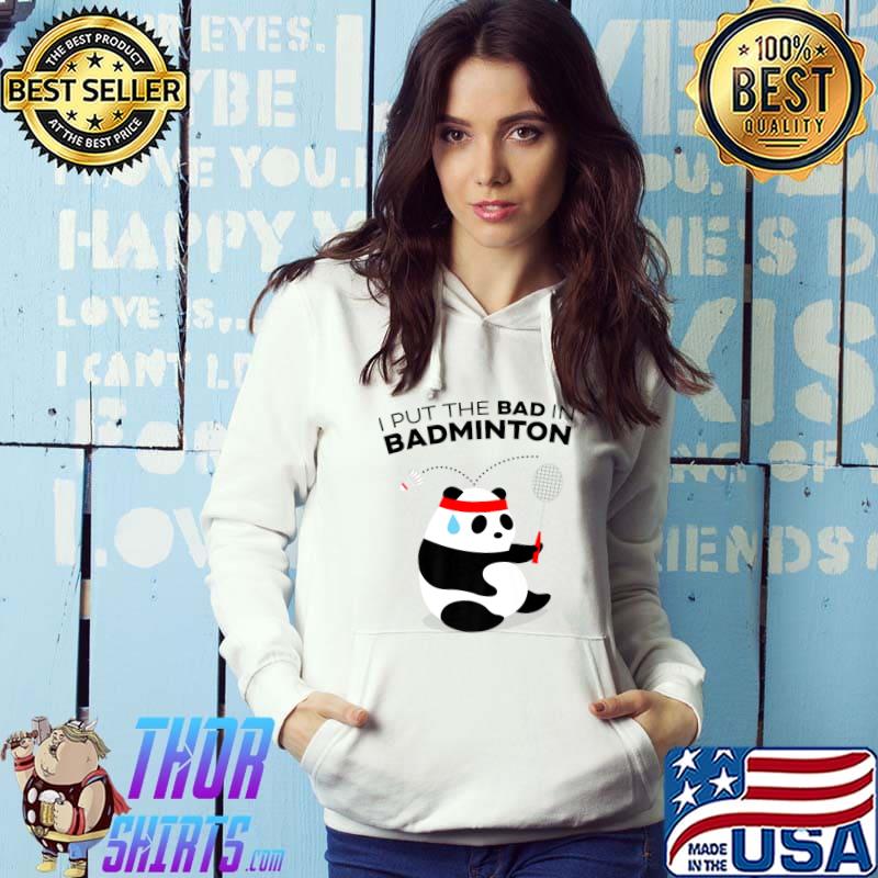 I put the BAD in BADMINTON - Sweaty Panda Premium T-Shirt