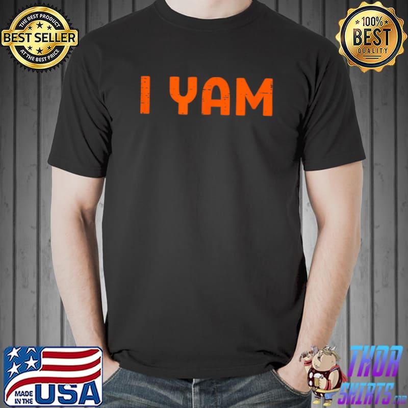 I Yam Funny Matching Couples Halloween Thanksgiving Him Her T Shirt Unisex