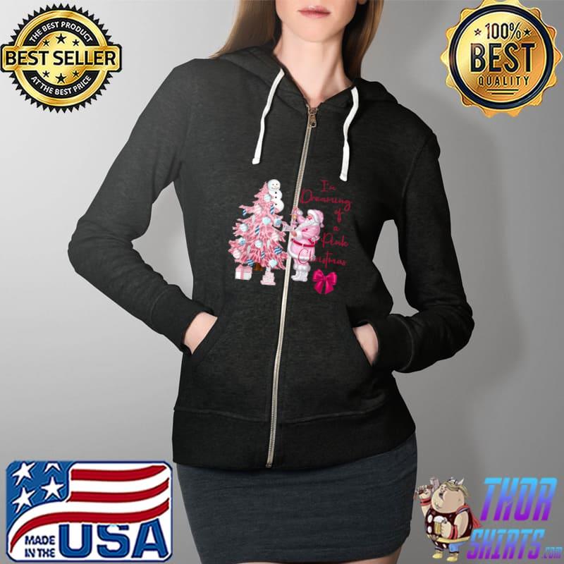 I’m Dreaming of a Pink Christmas Santa Graphic Design T Shirt Full Zip Hooded