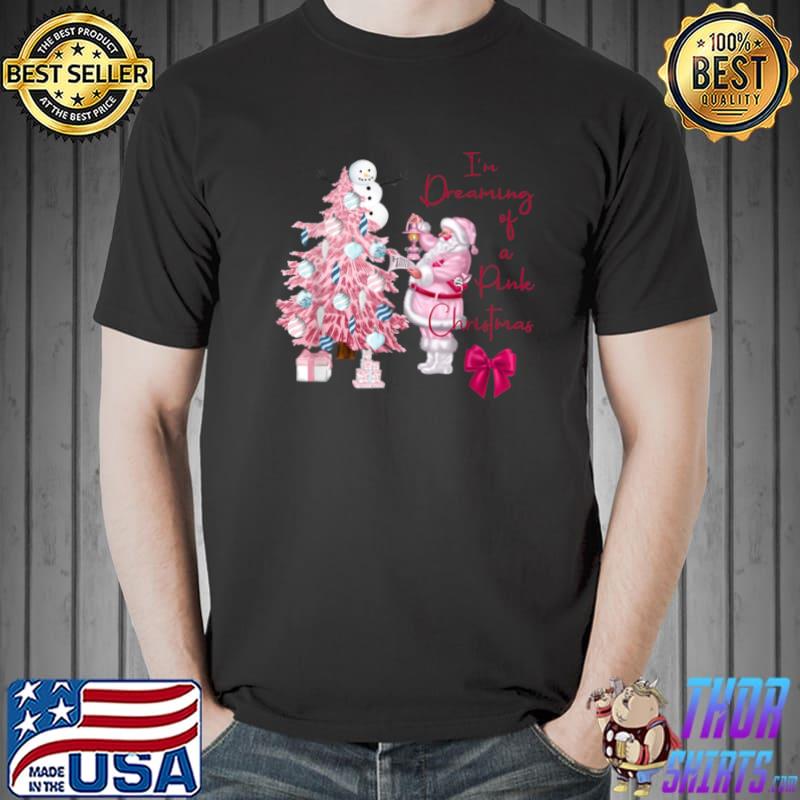 I’m Dreaming of a Pink Christmas Santa Graphic Design T Shirt Unisex