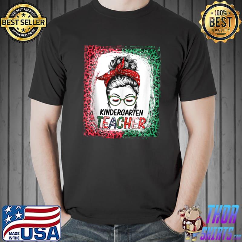 Kindergarten Teacher Messy Bun School Christmas Leopard Xmas T-s Unisex