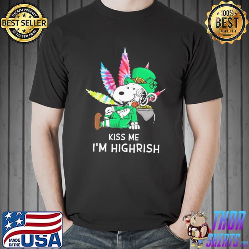 Kiss Me I’m Highrish Weed Snoopy St. Patrick Day Shirts Unisex