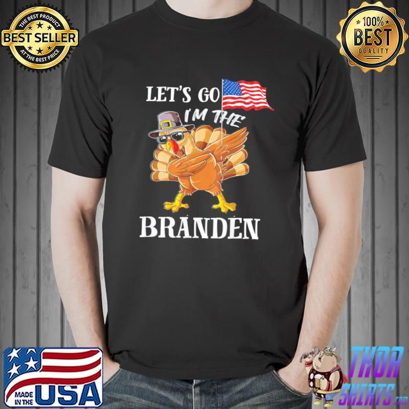Let’s go Branden Turkey Matching Family Group Thanksgiving T-Shirt Unisex