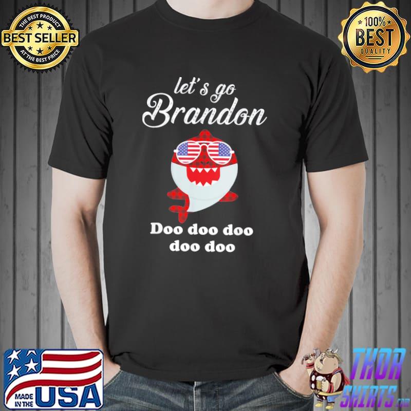 Let’s Go Brandon shark Doo Doo T-Shirt Unisex