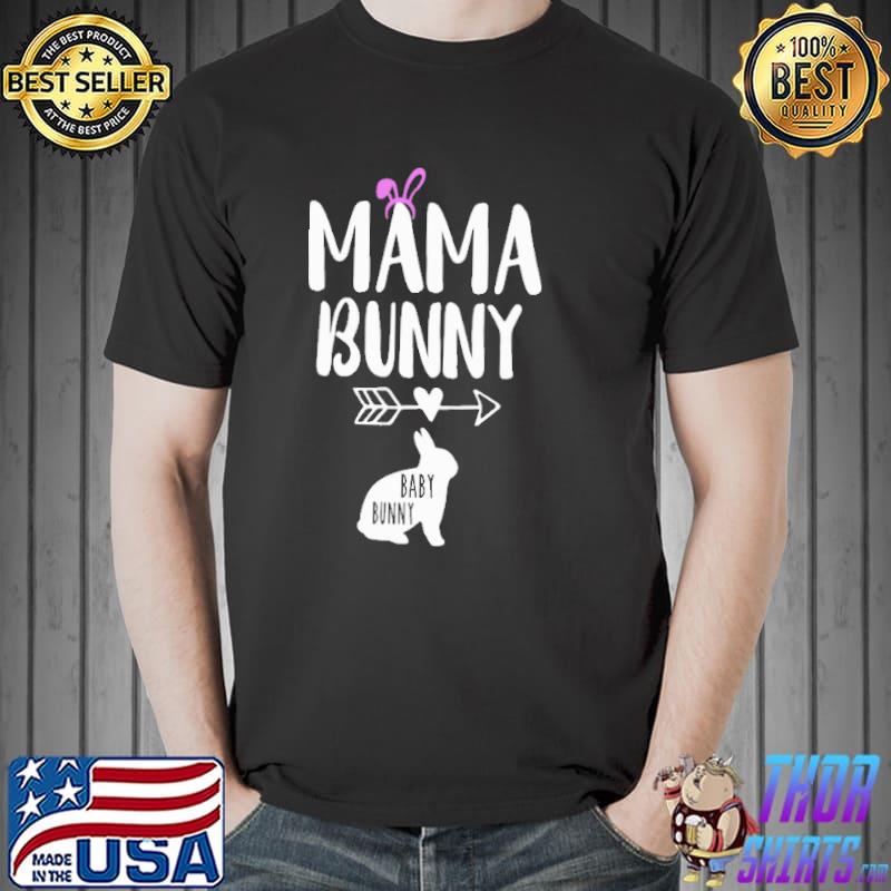 Mama Bunny Love Baby Bunny Easter Shirts Unisex