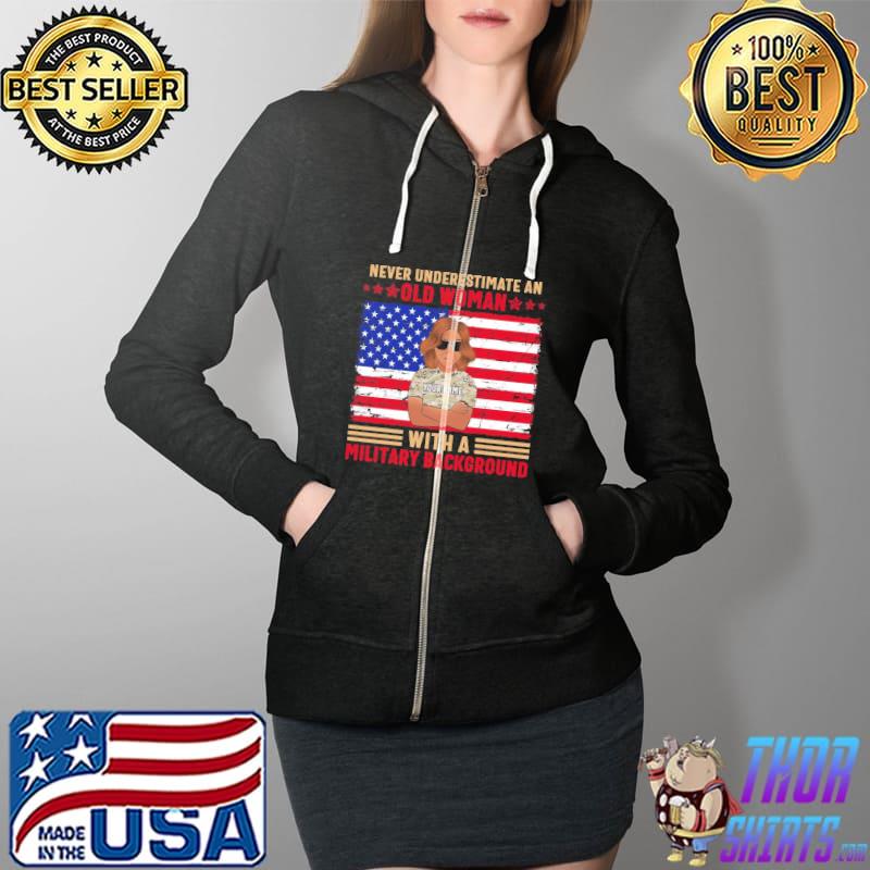 Never Underestimate An Old Woman With A Military Background Ameria Flag Shirt Full Zip Hooded