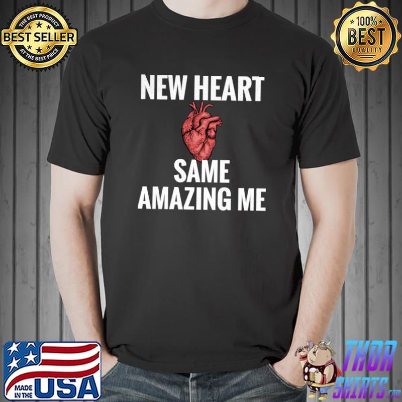 New Heart Same Me Organ Recipient Heart Transplantation T-Shirt Unisex