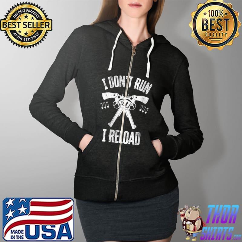 Nice gun Lovers I Don't Run I Reload Gun Owners US Flag T-Shirt Full Zip Hooded