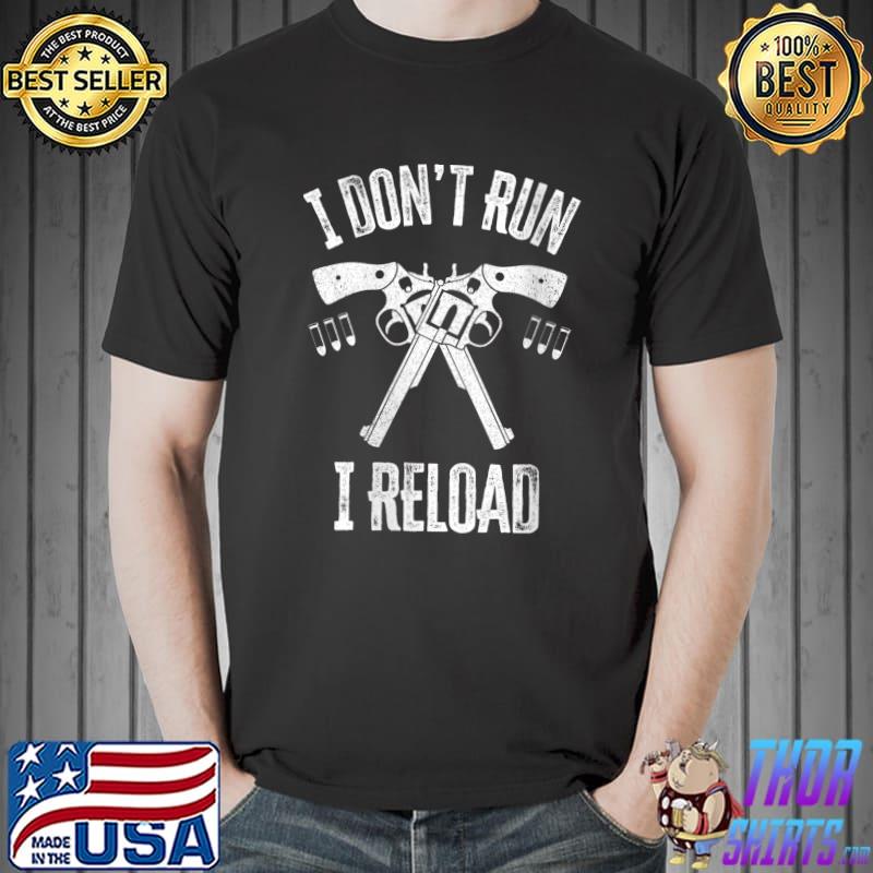 Nice gun Lovers I Don't Run I Reload Gun Owners US Flag T-Shirt Unisex
