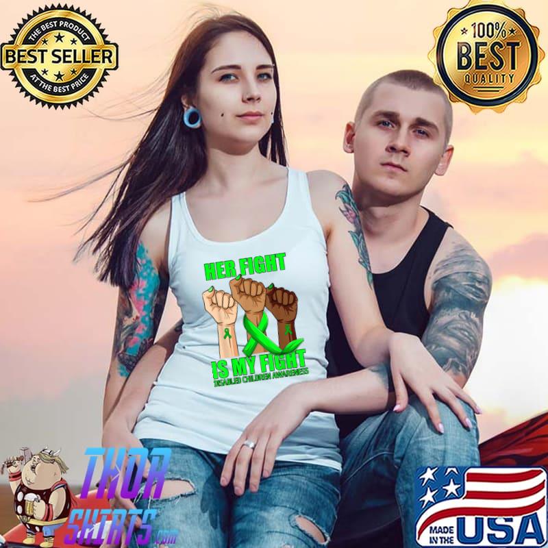 Nice hand Her Fight Is My Fight Disabled Children Awareness T-Shirt Tank Top