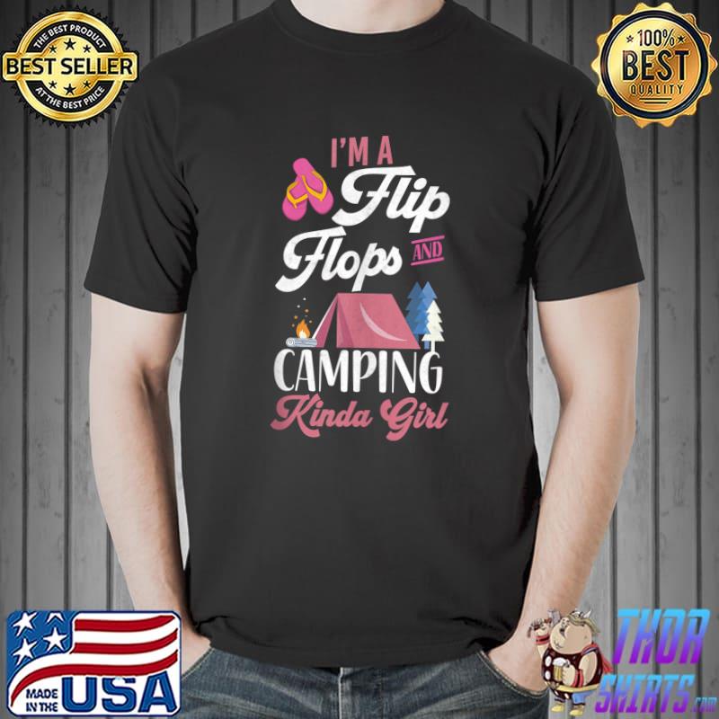 Nice i'M A Flip Flops And Camping Kinda Girl Tent T-s Unisex