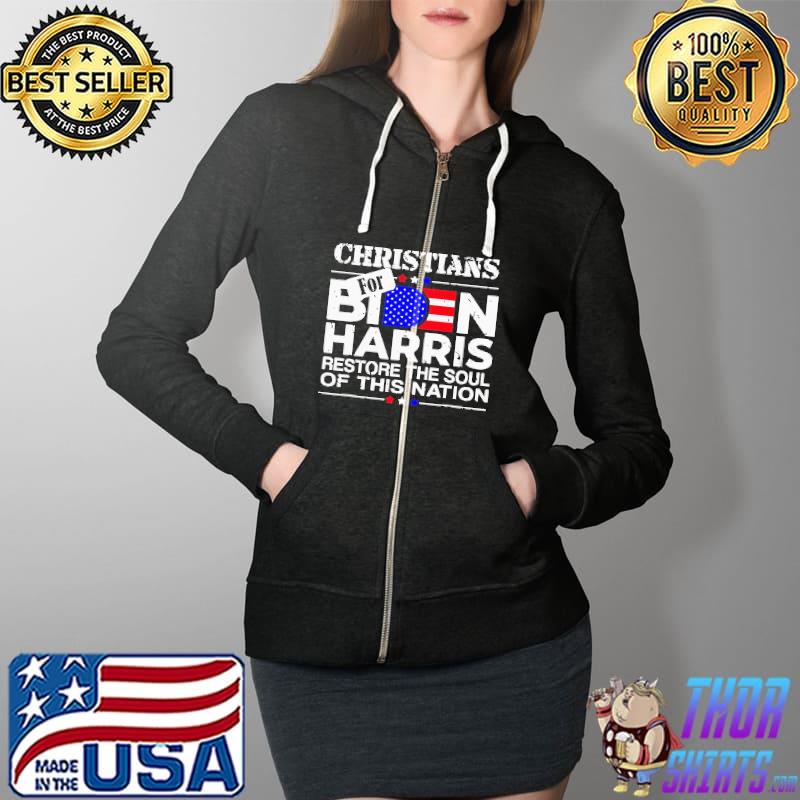 Nice Official Christians Biden Harris Restore The Soul Of This Nation Shirt Full Zip Hooded