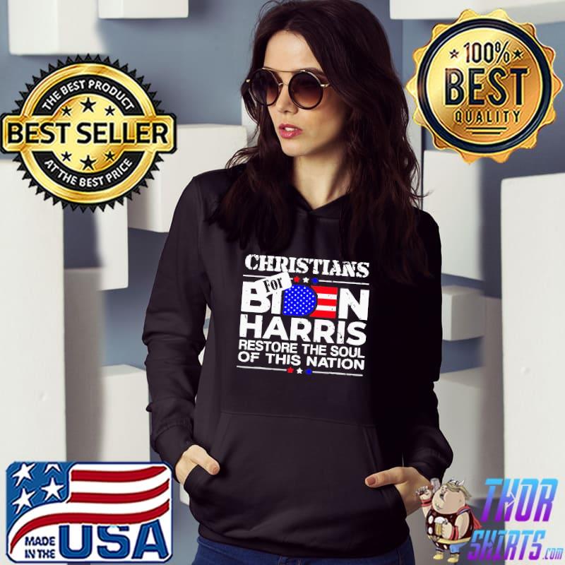 Nice Official Christians Biden Harris Restore The Soul Of This Nation Shirt