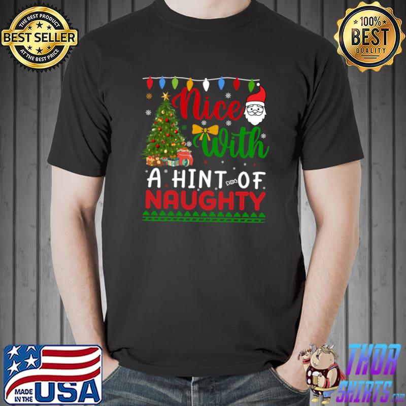 Nice with a hint-of naughty funny christmas pajama T-s Unisex