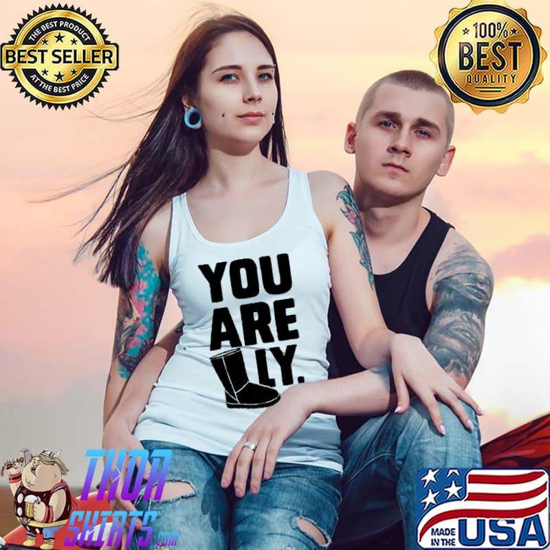 Nice You Are Uggly Shirt Tank Top