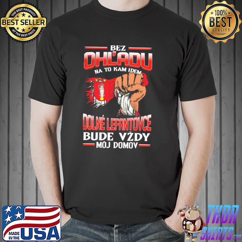 Official bez OhL'adu Dolne Lefantovce Bude Vzdy Moj Domov Shirt Unisex