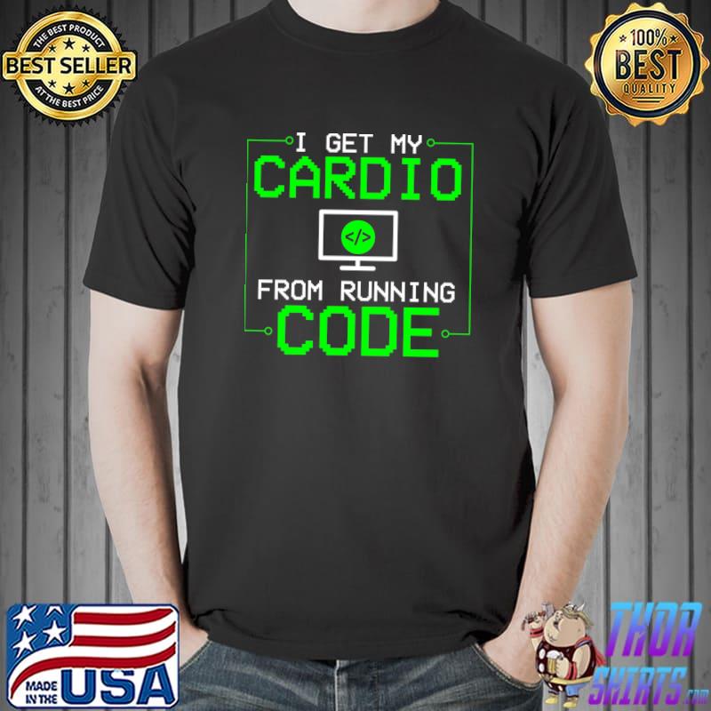 Official i Get My Cardio From Running Code - Funny Programming T-s Unisex