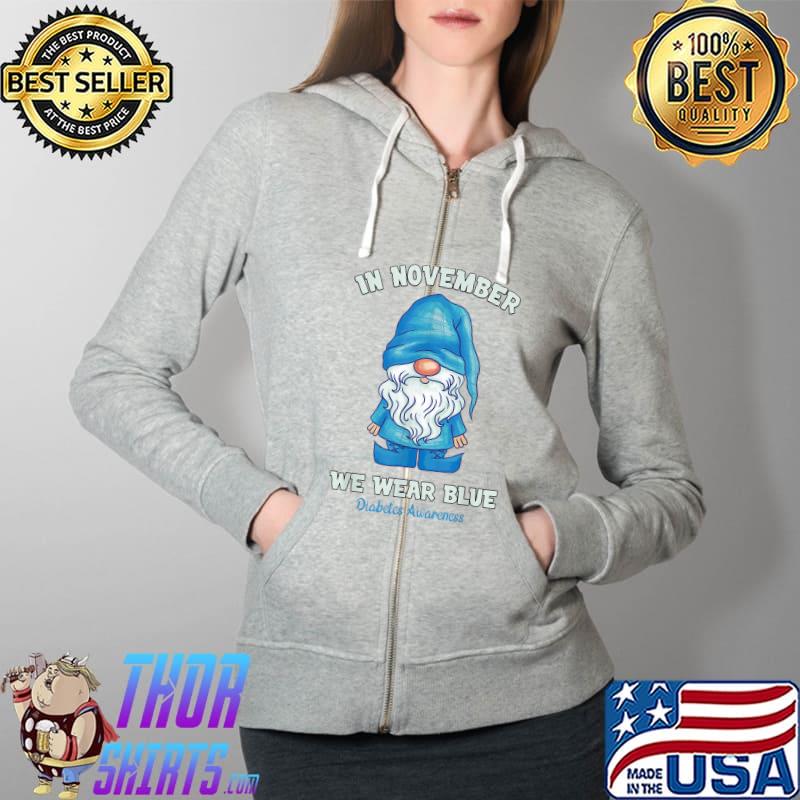 Official in November We Wear Blue Cute Gnomes Diabetes Awareness T-Shirt Full Zip Hooded