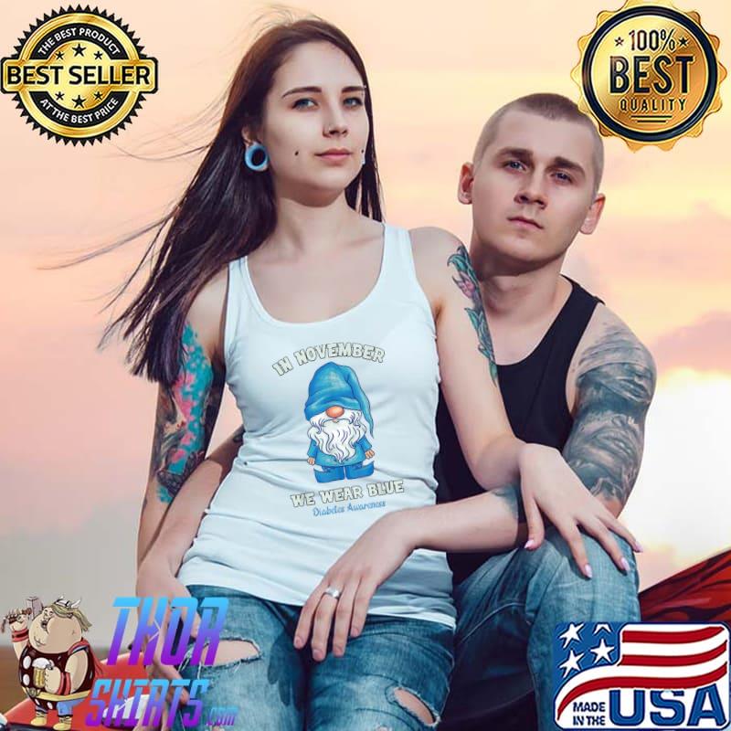 Official in November We Wear Blue Cute Gnomes Diabetes Awareness T-Shirt Tank Top