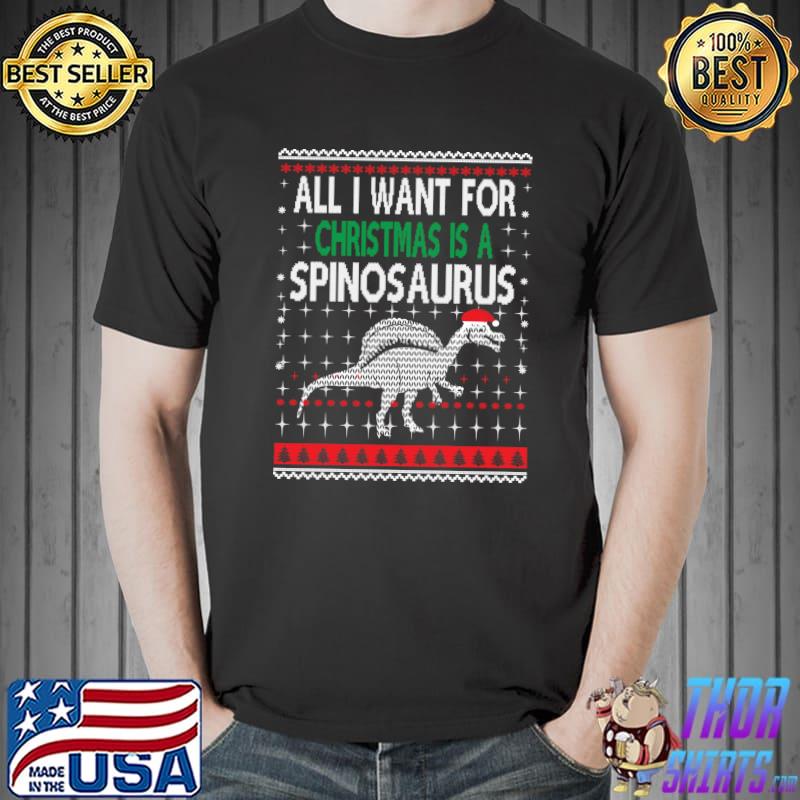 Official Spinosaurus All I Want Christmas Ugly Xmas Dinosaur Lover T- Unisex