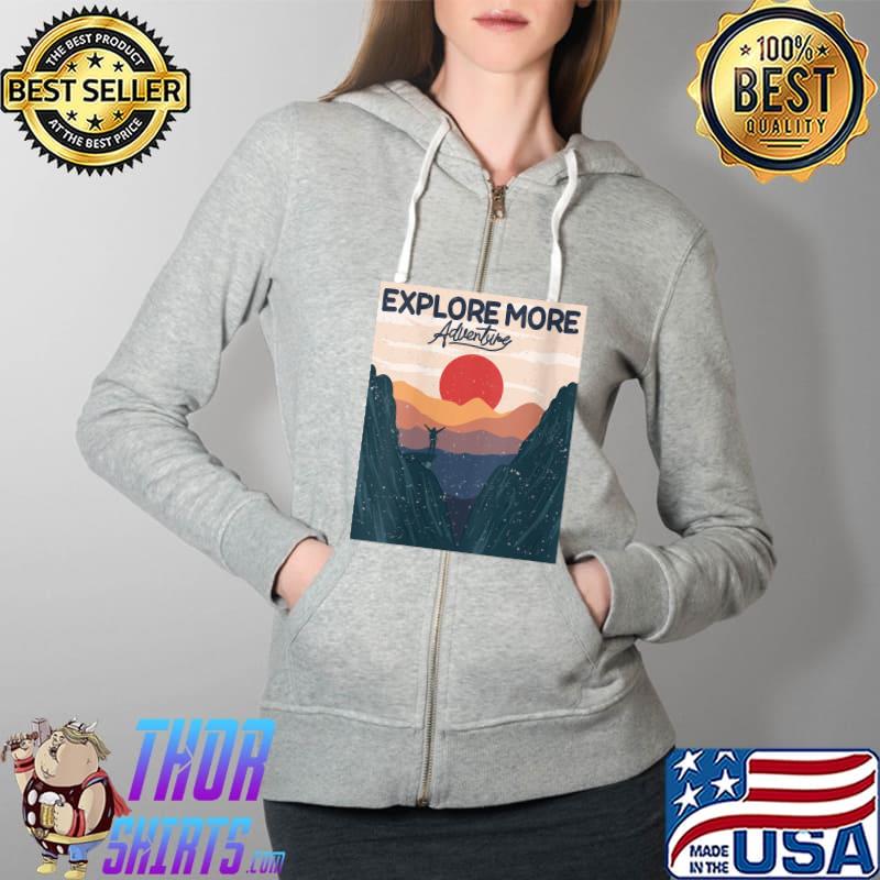 Official vintage Adventure Explore More Sunset Hills Camping Mountain T-Shirt Full Zip Hooded