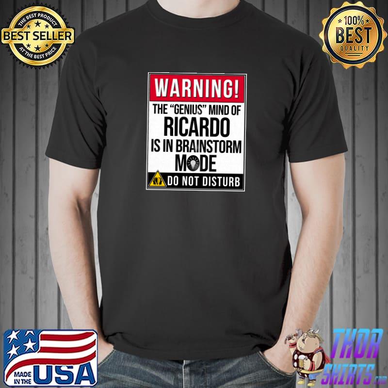 Official warning the genius mind of Ricardo The Genius T-Shirt Unisex